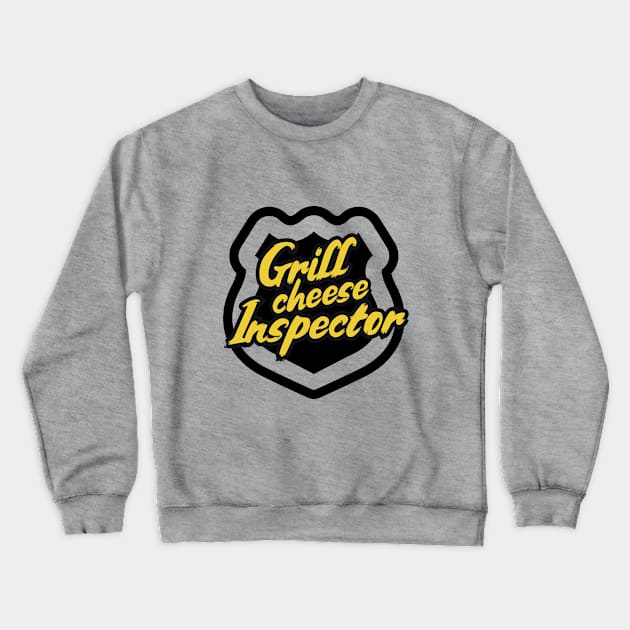 Grill Cheese Inspector Crewneck Sweatshirt by Shirt Chute